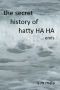 [The Secret History of Hatty Ha Ha 02] • ends